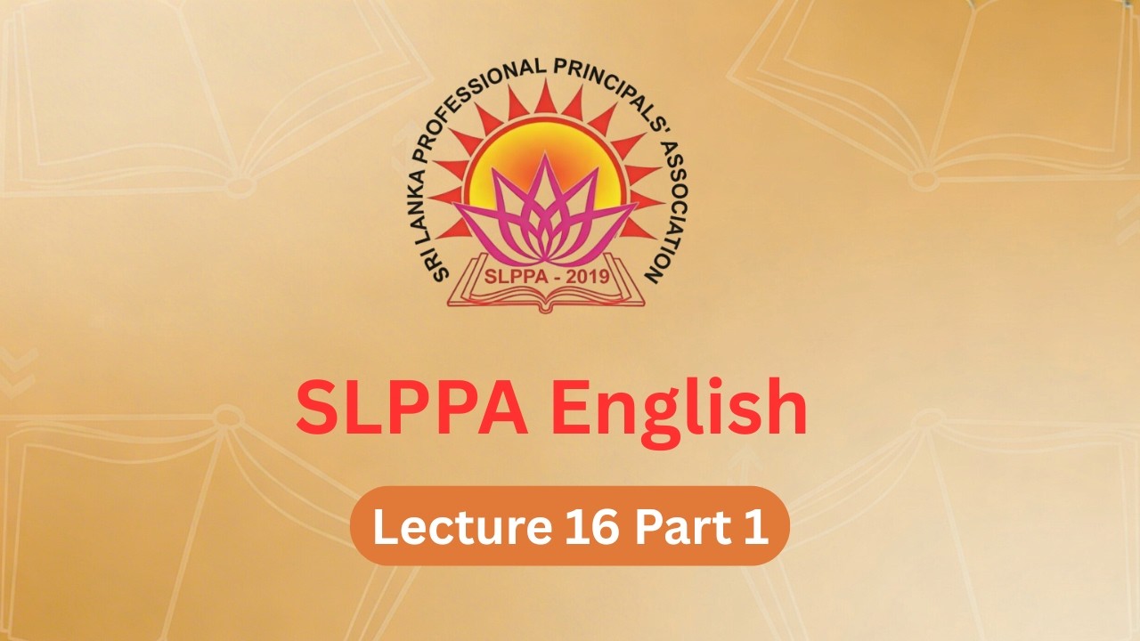 SLPPA English Lecture 16 Part 1